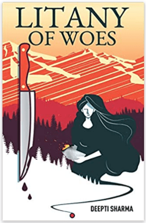 Litany of Woes by Deepti&nbsp;Sharma