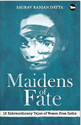 MAIDENS OF FATE by Saurav Ranjan&nbsp;Datta