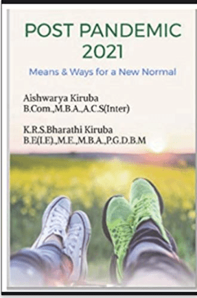 Post Pandemic 2021: Means and Ways for a new normal by Aishwarya Kiruba K R S Bharathi&nbsp;Kiruba
