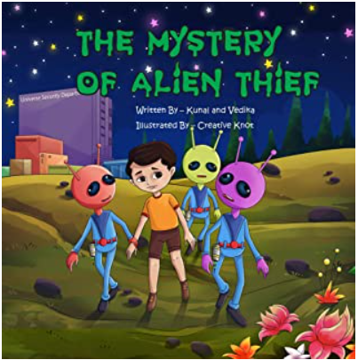 The Mystery of Alien Thief: A Comical Story to Teach Global Warming (Let’s Learn Book 4) by Kunal Das, Vedika&nbsp;Agrawal