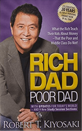 Rich Dad Poor Dad: What the Rich Teach Their Kids About Money That the Poor and Middle Class Do Not! by Robert T.&nbsp;Kiyosaki