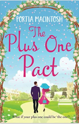 The Plus One Pact: A hilarious romantic comedy you won’t be able to put down by Portia MacIntosh