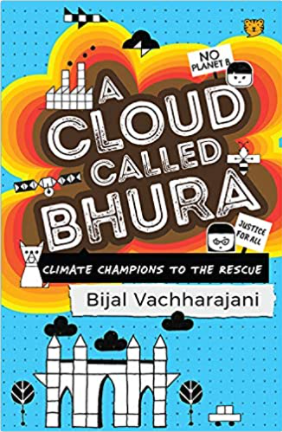 A Cloud Called Bhura by Bijal Vachharajani, Aindri C.