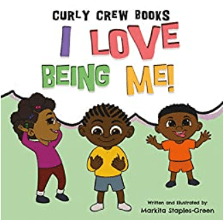 I Love Being Me! by Markita&nbsp;Staples-Green