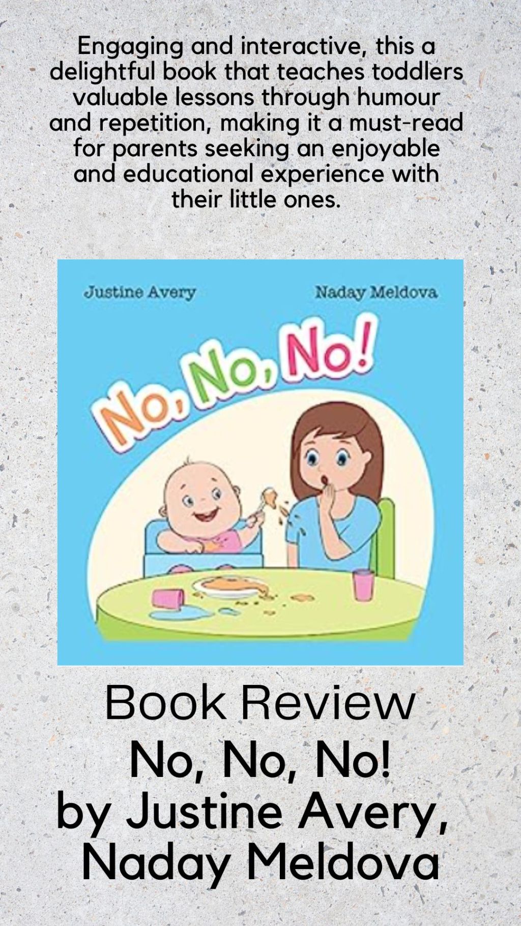 A Charming and Interactive Journey into Good Behavior: A Review of ‘No, No,&nbsp;No!’