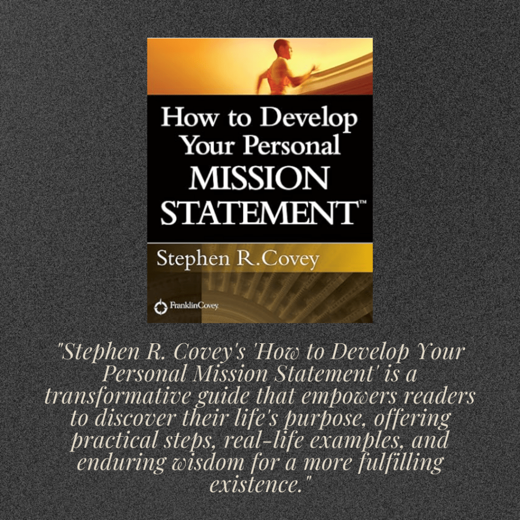 Navigating Life’s Journey: A Review of ‘How to Develop Your Personal Mission Statement’ by Stephen R.&nbsp;Covey