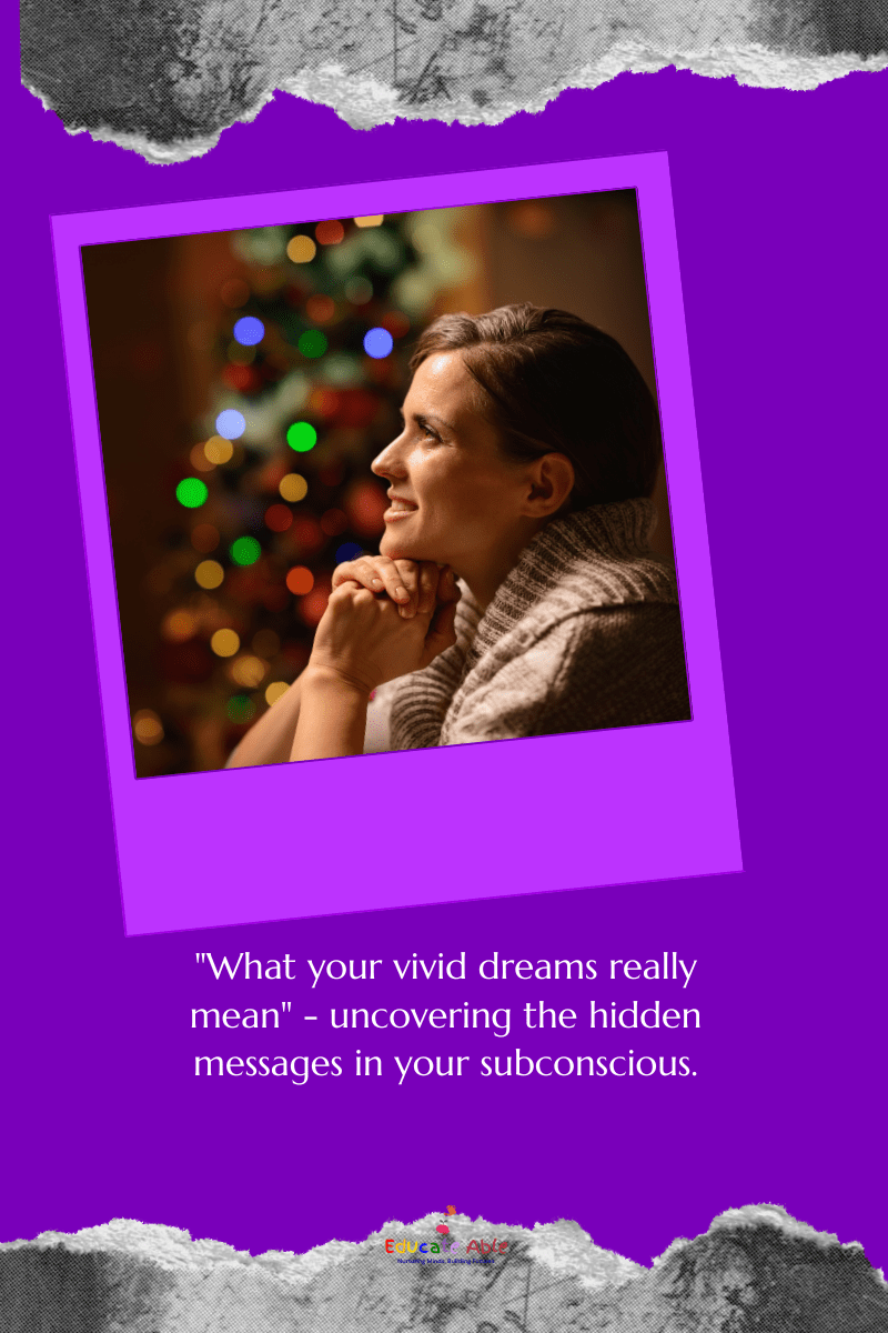 Unveiling the Enigma: Decoding the True Messages Behind Your Vivid&nbsp;Dreams