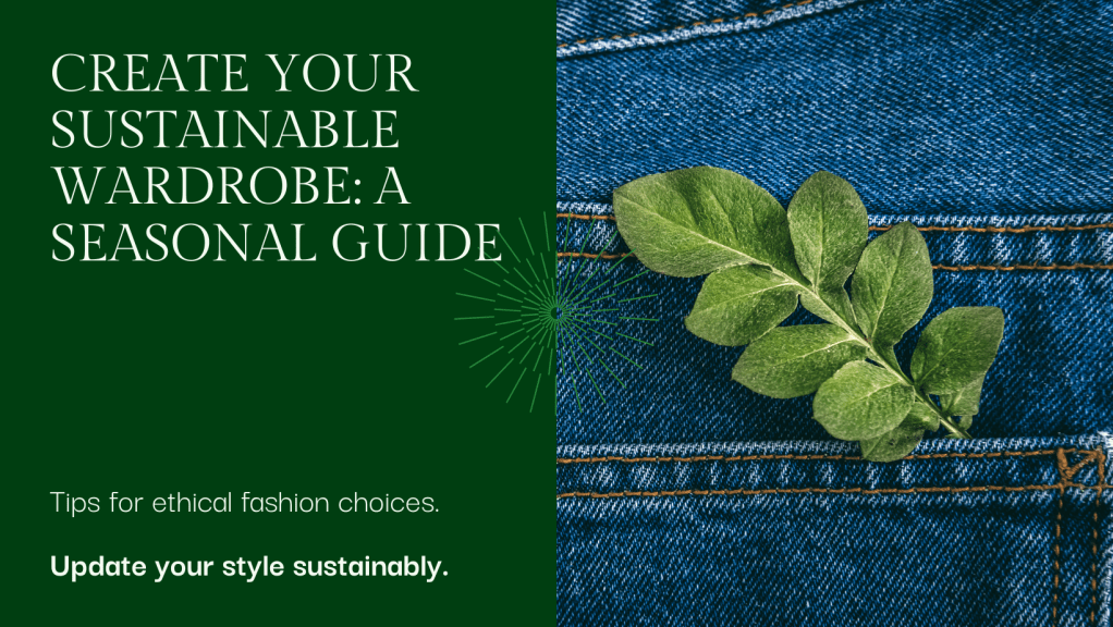 4 tips to make your wardrobe sustainable in every&nbsp;season