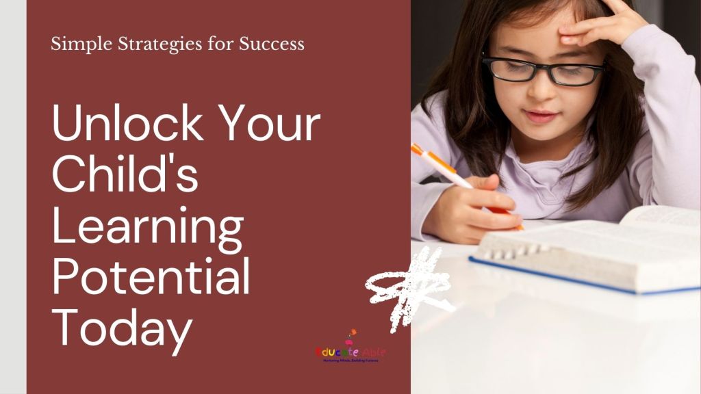 Secrets to Studying Smarter: The Key to Unlocking Your Child’s Full&nbsp;Potential