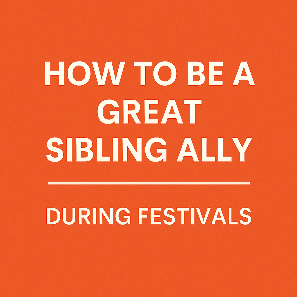 Celebrating Together: How Siblings Can Be Great Allies During&nbsp;Festivals