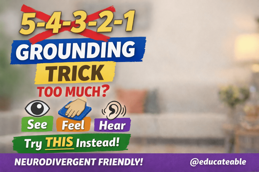 When the 5-4-3-2-1 Grounding Technique Feels Too Hard for Neurodivergent Kids: A Gentler&nbsp;Alternative
