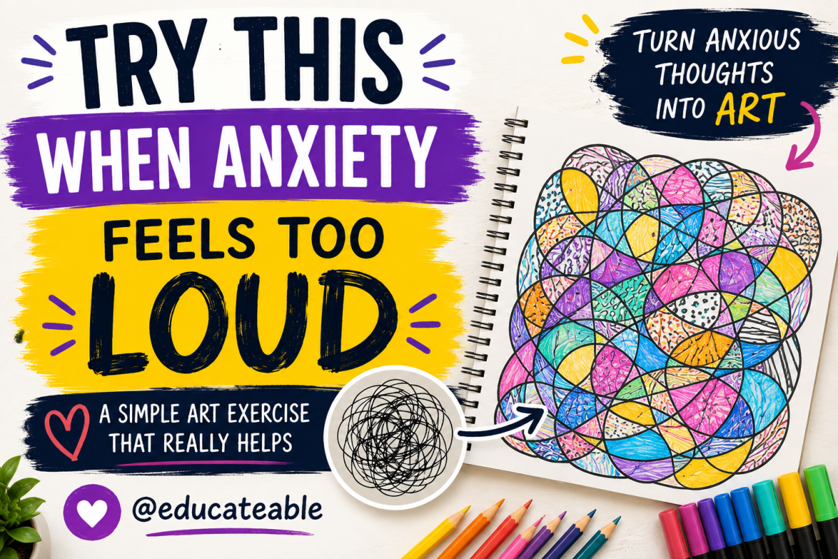 How to Make Art for Anxiety: A Simple Creative Exercise to Calm an Overactive&nbsp;Mind