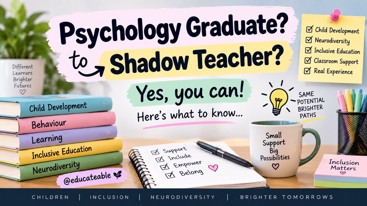 Can a Psychology Graduate Become a Shadow Teacher? A Practical Career&nbsp;Guide